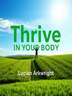 cover image of Thrive in Your Body